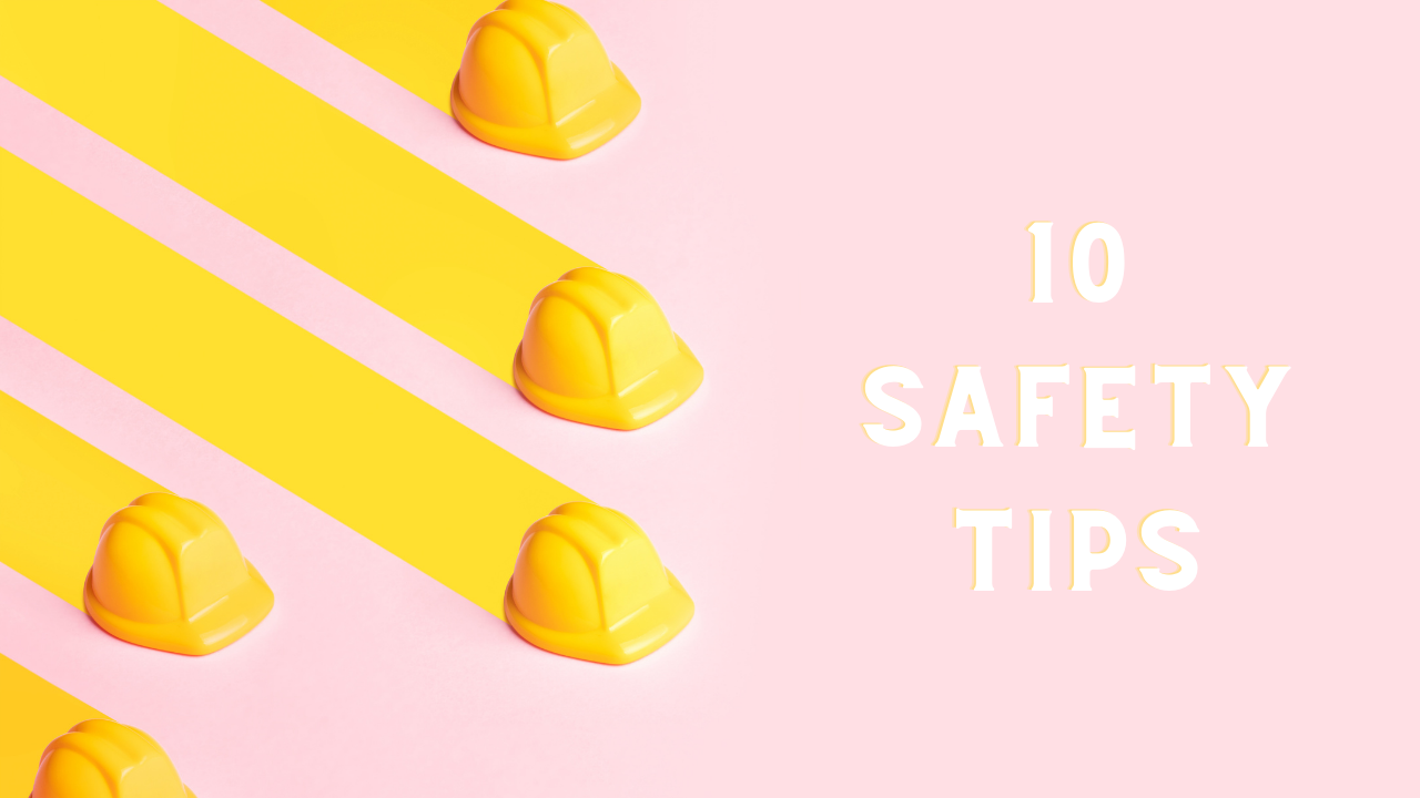 Improving Safety: 10 Tips, Tricks, Rules and Suggestions
