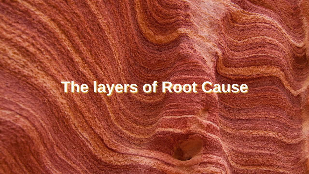 Reliability Tips: The Layers of Root Cause