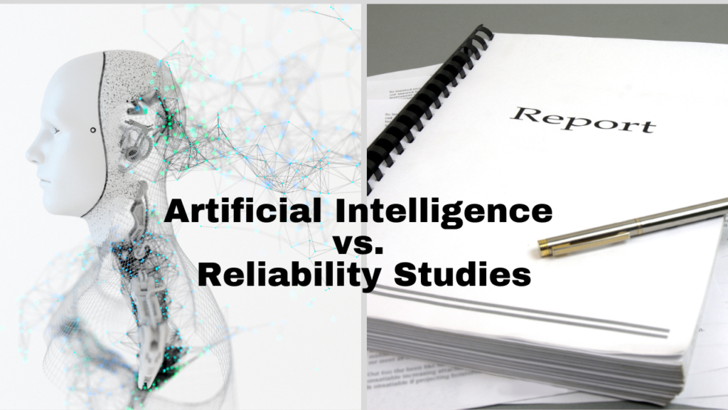 artificial intelligence vs. reliability studies