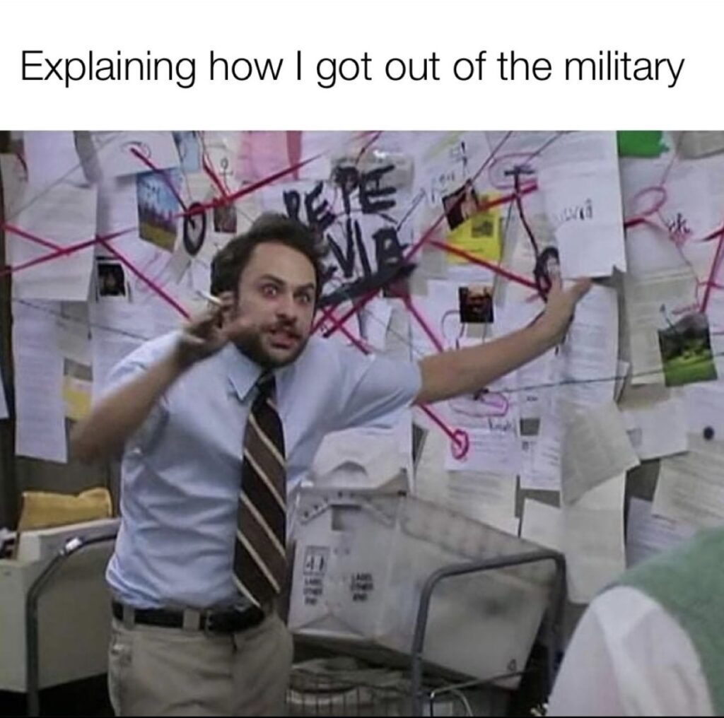 explaining how I got out of the military