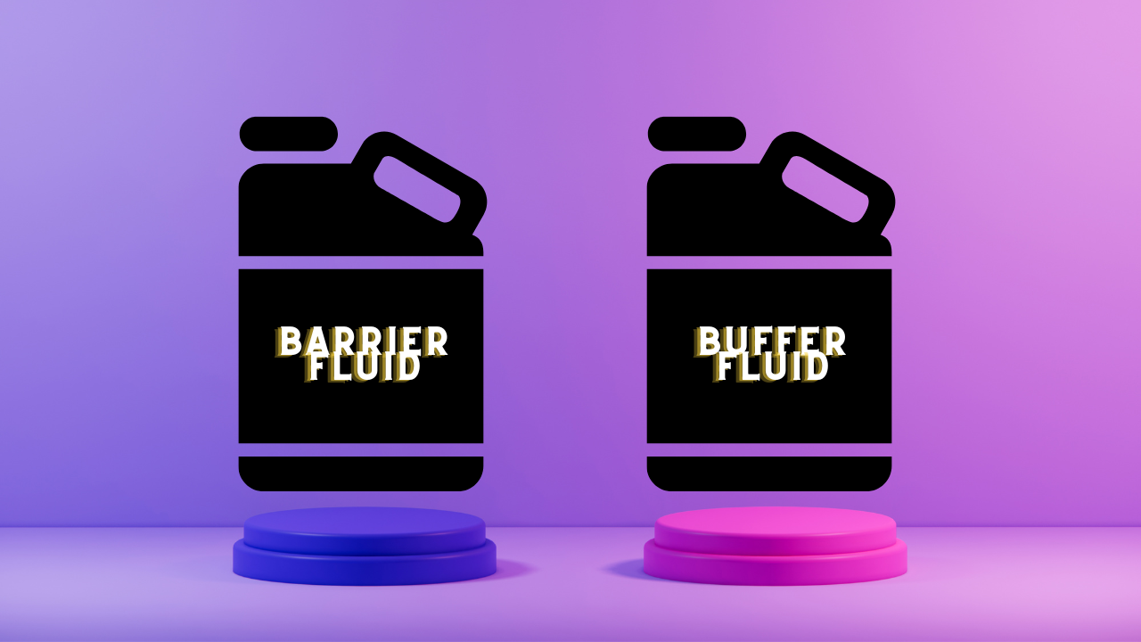 Barrier or Buffer Fluid: The Liquid we Circulate Between Dual Seals