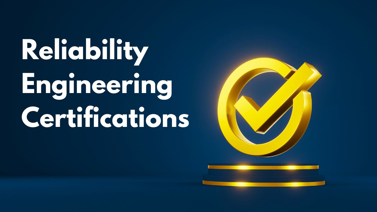 33 Reliability Engineering Certifications to Further Your Career
