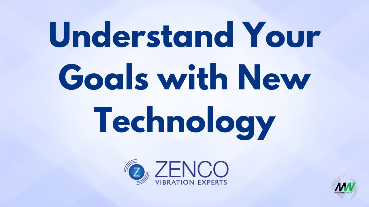 Understand Your Goals with New Maintenance Technology
