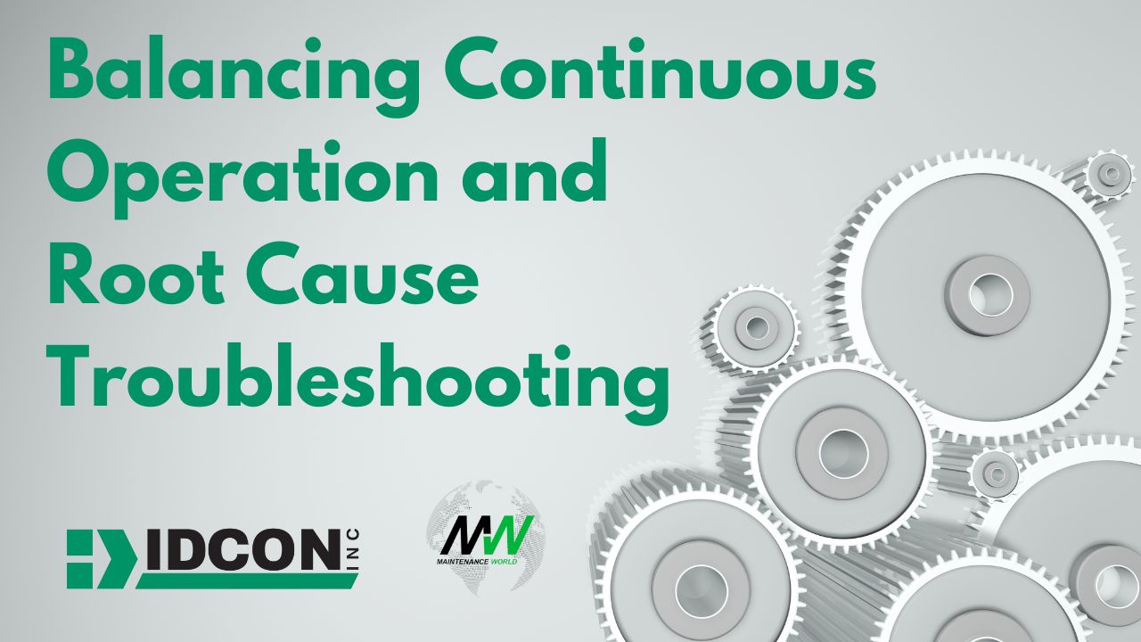 Balancing Continuous Operation and Root Cause Troubleshooting: Maximizing Production
