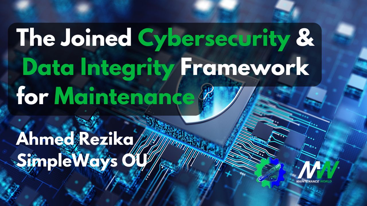 The Joined Cybersecurity and Data Integrity Framework for Maintenance