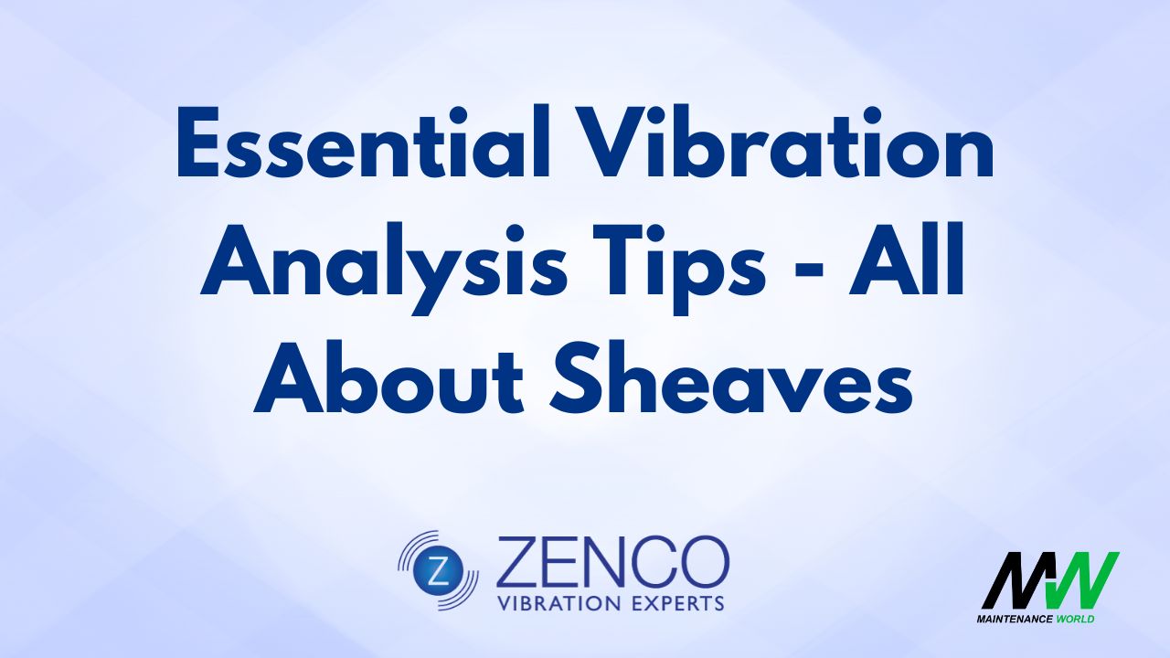 Essential Vibration Analysis Tips - All About Sheaves