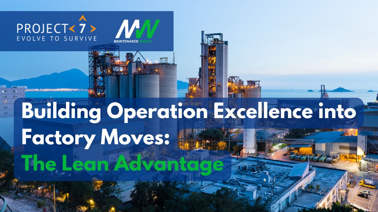 Building Operational Excellence into Factory Moves: The Lean Advantage