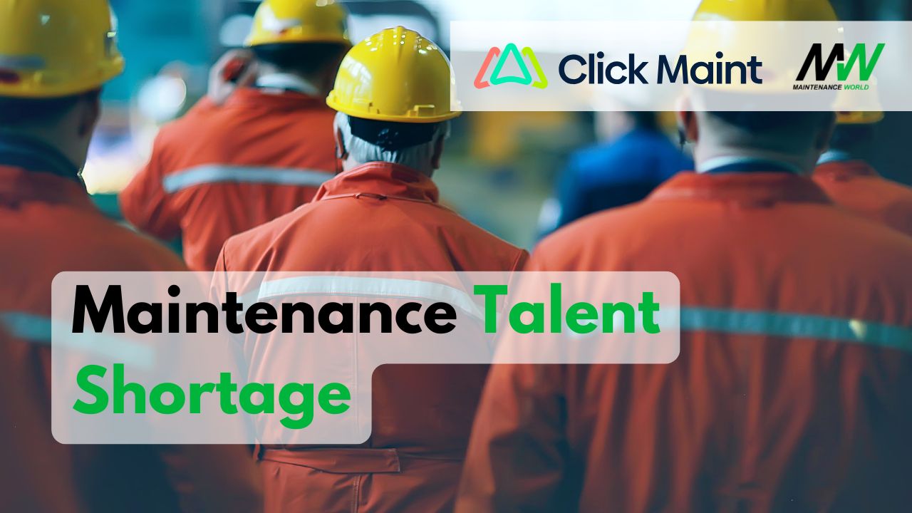 Talent Shortage Among Maintenance Professionals and How a CMMS Can Help