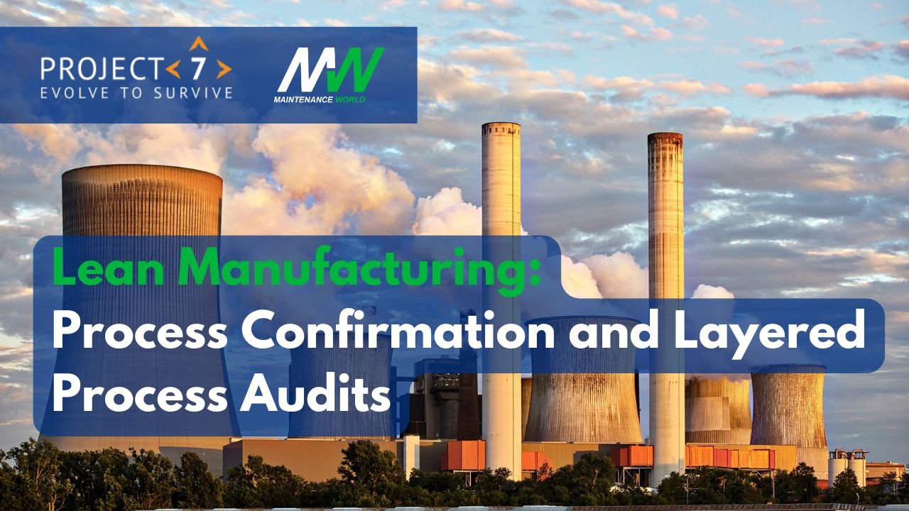 The Importance of Process Confirmation and Layered Process Audits in Lean Manufacturing