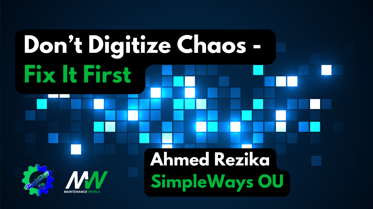 Don’t Digitize Chaos — Fix It First