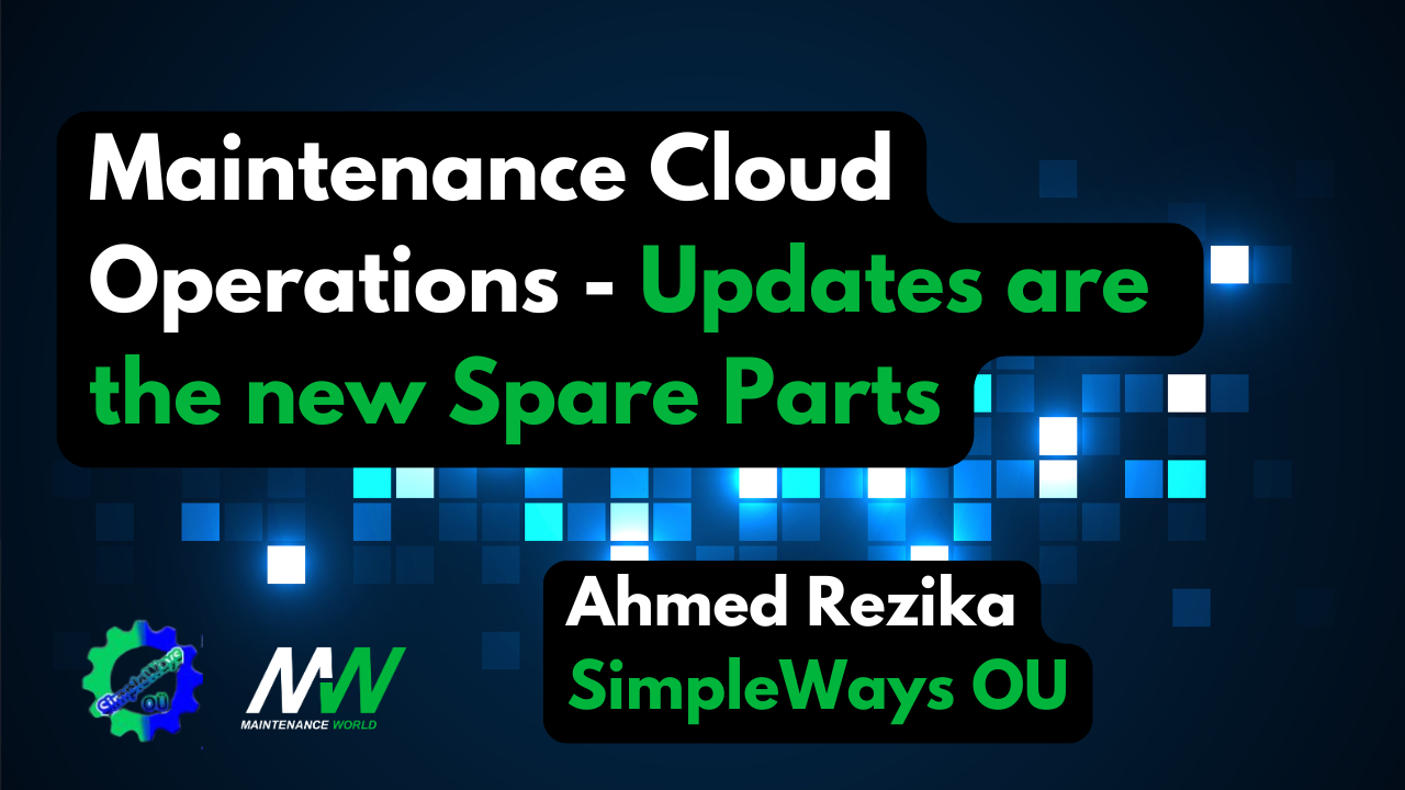 Maintenance Cloud Operations - Updates are the new Spare Parts