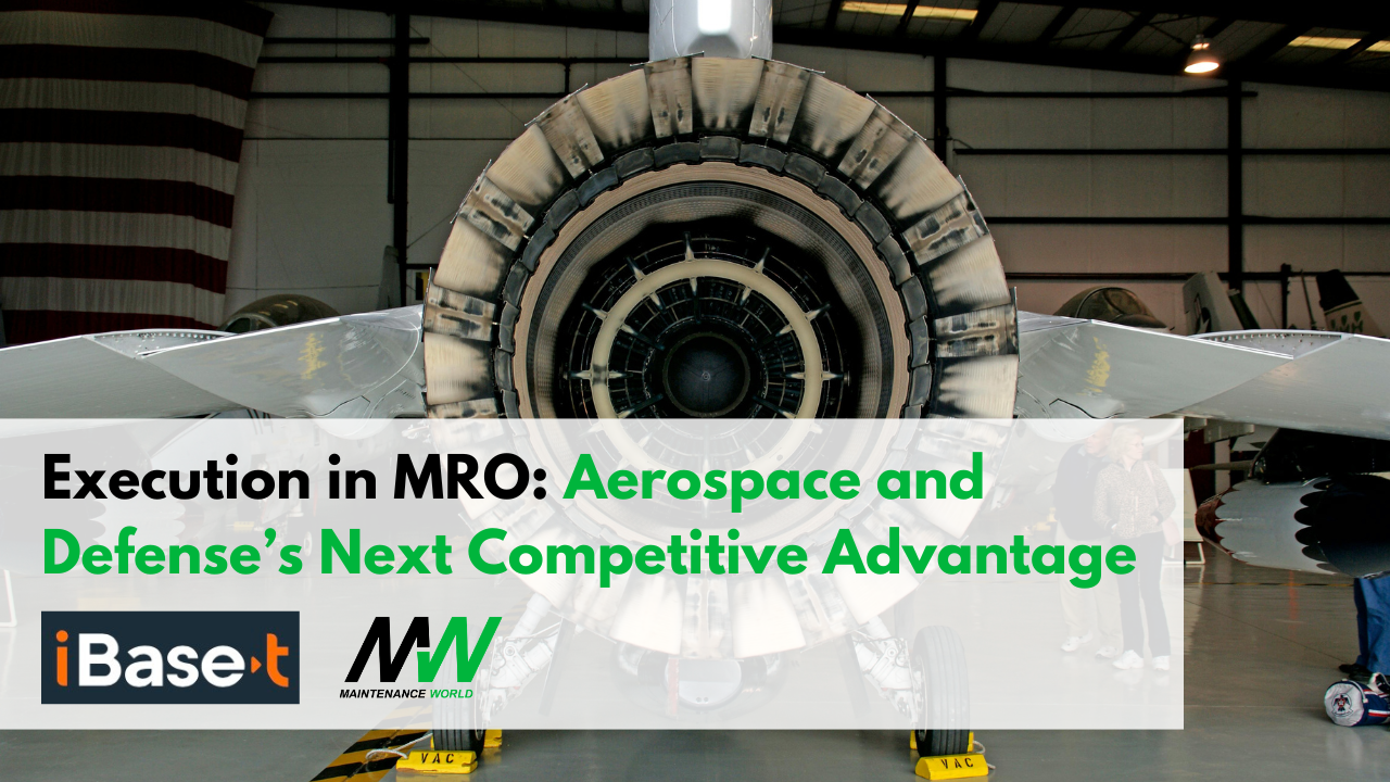 Execution in MRO: Aerospace and Defense’s Next Competitive Advantage
