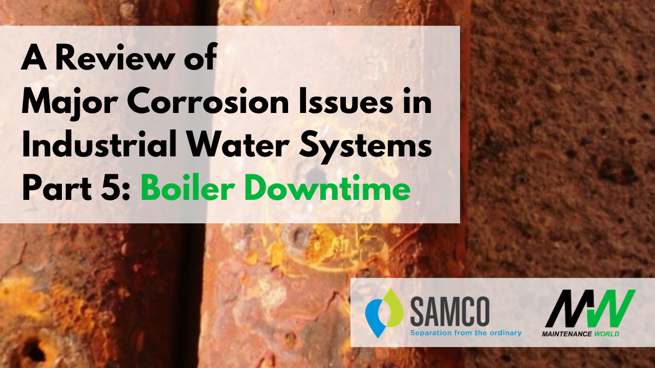 Prevent Corrosion During Boiler Downtime | Maintenance World